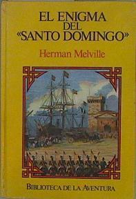 El Enigma del Santo Domingo | 151060 | Melville, Herman