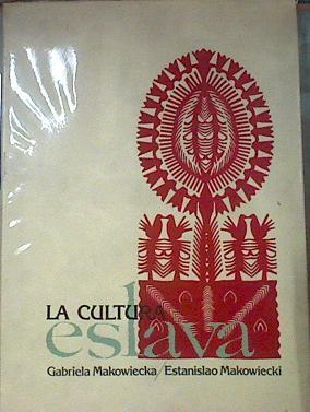 La cultura eslava | 171494 | Makowiecka, Gabriela/MAKOWIECKI, Estanislao
