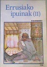 Errusiako Ipuinak. (T.2) | 167854 | Afanas'ev, Aleksandr Nikolaevich