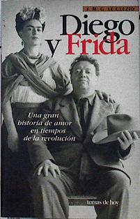 Diego y Frida una gran historia de amor en tiempos de la revolución | 90554 | Le Clézio, Jean-Marie Gustave