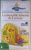 La increíble historia de Lavinia | 147196 | Bianca Pitzorno/Ilustradora Emmanuela Collini/Traductora  Manuela Piazza