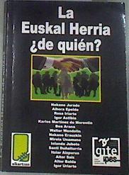 La Euskal Herria de quién: reflexiones para una crisis anunciada | 177538 | Balda Azurmendi, Aitor