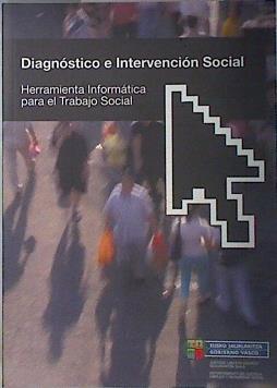Diagnóstico e intervencioón social Herramienta informática para el trabajo soccial- Diagnostikoa eta | 136023 | País Vasco. Viceconsejería de Inserción Social