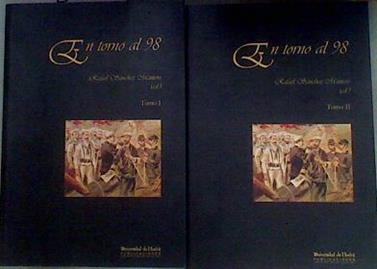 En torno al 98: España en el tránsito del s. XIX al XX Tomo I y II | 186757 | Encarnación Lemus López, Rafael Sánchez Mantero