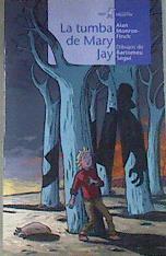 La tumba de Mary Jay | 176133 | Monroe-Finch, Alan