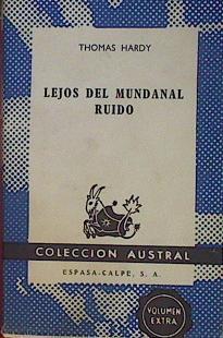 Lejos del mundanal Ruido | 153939 | Hardy, Thomas/Traducción del inglés por Federico Climent Terrero