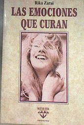 Las emociones que curan | 79947 | Zaraï, Rika