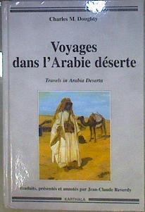 Voyages dans l'Arabie déserte (Viajes por la Arabia Desierta | 184481 | trad. Jean-Claude Reverdy, Charles Montagu Doughty