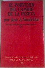 El Porvenir del cambio de la peseta | 178694 | Vandellós, José A.