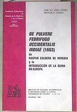 De pulvere febrifugo occidentalis Indiae 1663 de Gaspar Caldera | 181317 | López Piñero, José María