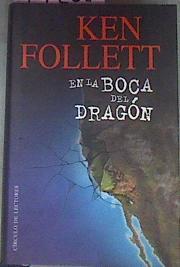 En la boca del dragón | 77205 | Follett, Ken