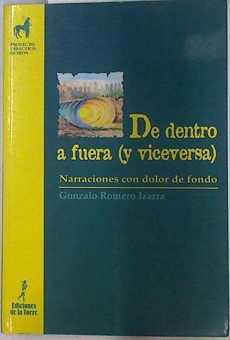 De dentro a fuera (y viceversa): narraciones con dolor de fondo: un material de trabajo complementar | 130189 | Romero Izarra, Gonzalo