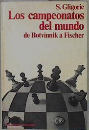 Campeonatos del Mundo: de Botvinik a Fischer | 148609 | Grigoric, Svetozar
