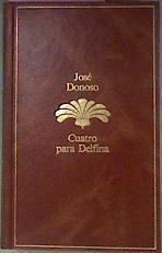 Cuatro Para Delfina | 32840 | Donoso, Jose