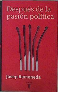 Después De La Pasión Política | 57579 | Ramoneda Josep