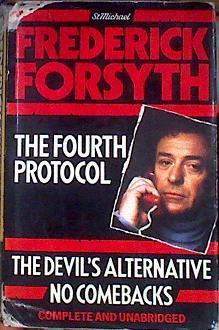 The Fourth Protocol The Devils Alternative and No Comebacks | 185803 | Frederick Forsyth
