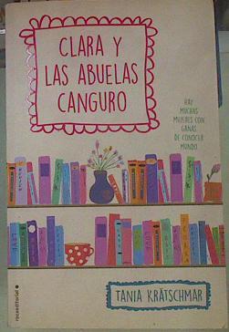Clara y las abuelas canguro | 154495 | Kratschmar, Tania