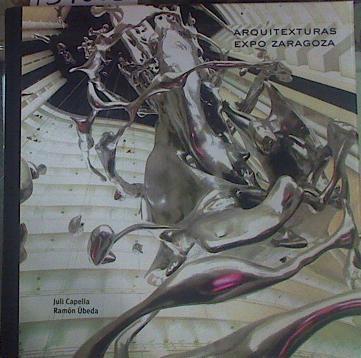 Arquitexturas Expo Zaragoza | 154553 | Capella, Jiuli/Ubeda, Ramon