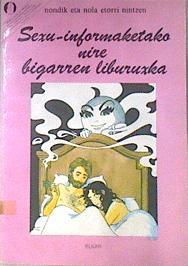 Sexu-informaketako nire bigarren liburuxka | 172090 | José Luis García Díaz/Iliustrador P. Lopez