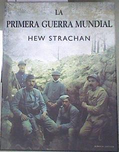 La Primera Guerra Mundial | 178778 | Strachan, Hew