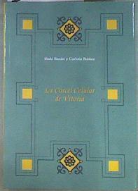 La carcel cecular de Vitoria | 171270 | Bazán Díaz, Iñaki