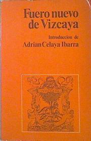 Fuero Nuevo de Vizcaya | 138178 | Introducción y notas, Adrian Celaya Ibarra
