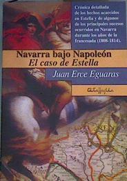 Navarra bajo Napoleón El caso Estella | 166968 | Erce Eguaras, Juan