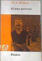 El Niño perverso | 171589 | Michaux, León