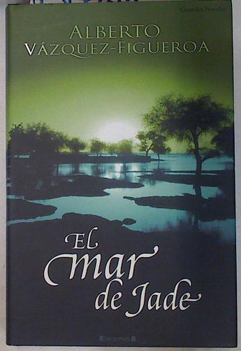 El mar de jade | 130544 | Vázquez-Figueroa, Alberto