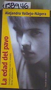 La edad del pavo: consejos para lidiar con la rebeldía de los adolescentes | 158946 | Vallejo-Nágera, Alejandra