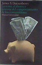 La renta, el ahorro y la teoría del comportamiento de los consumidores | 178952 | Duesenberry, James
