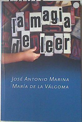 La magia de leer | 93989 | José Antonio Marina/María de la Válgoma