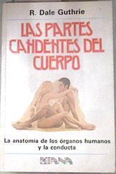 Las partes candentes del cuerpo. La anatomia de los órganos humanos del cuerpo | 179429 | Dale Guthrie