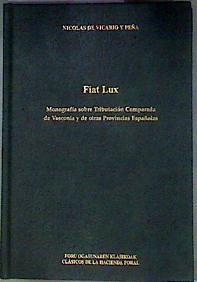 FIAT LUX Monografía sobre tributación comparada de Vasconia y España | 187323 | Vicario y Peña, Nicolás de