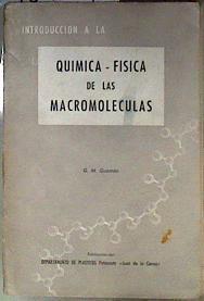 Introducción  a la Quimica Fisica de las Macromoleculas | 184874 | G.M. Guzman