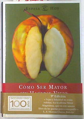 Cómo ser mayor sin hacerse viejo | 73778 | Miret Magdalena, Enrique