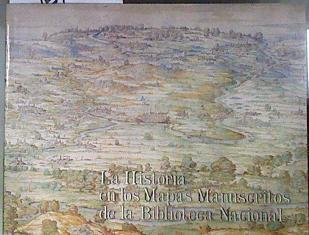 La Geografía y la Historia en los mapas de la Biblioteca Nacional | 182682 | Elena Santiago Prez