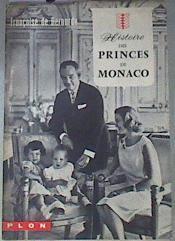Histoire des Princes de Monaco  De Rainier Ier à Rainier III | 176564 | De Bernardy Françoise