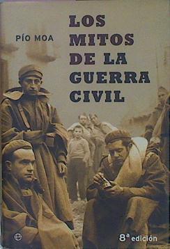 Los Mitos De La Guerra CIVIL | 17560 | Moa Pio