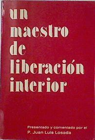 Un Maestro de liberación interior | 124136 | Rico de la Concepción, Juan Bautista/presentado y comentado por, Juan Luis Losada