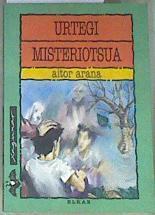 Urtegi misteriotsua | 170681 | Arana, Aitor