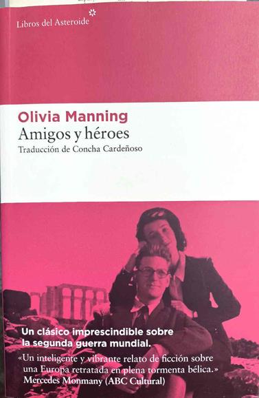 Amigos y héroes | 187598 | Manning, Olivia (1908-1980)