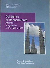 Del gótico al Renacimiento : artistas burgaleses entre 1450-1600 | 170622 | Ibáñez Pérez, Alberto C./Payo, René-Jesús (1966- )
