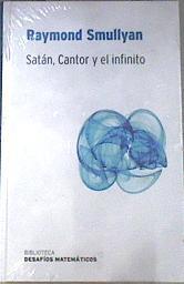 Satán, Cantor y el infinito | 93260 | Smullyan, Raymond M./Álvarez, José A.