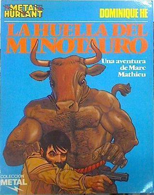 La Huella del minotauro Una aventura de Marc Mathieu | 100831 | Hé, Dominique
