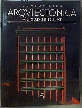 Composición arquitectónica, art & architecture Nº 5 febrero 1990 | 161824 | Centcacelaya, Javier