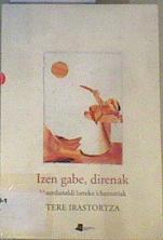 Izen gabe Direnak haurdinaldi beteko khantoriak | 168549 | Irastortza Garmendia, Tere