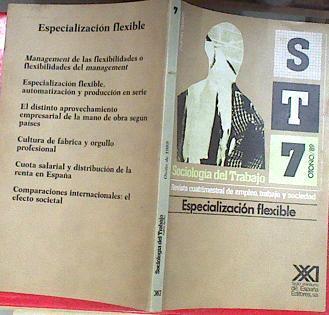 Revista Sociología del Trabajo Nueva epoca Nº 7 Especialización Flexible | 172062 | VV AA