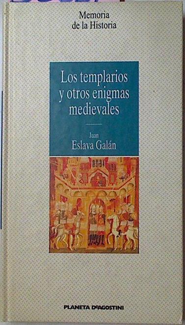 Los Templarios Y Otros Enigmas Medievales | 32331 | Eslava Galan, Juan
