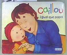 Igual que papá | 171103 | L'Heureux, Christine/Légaré, Gisèle